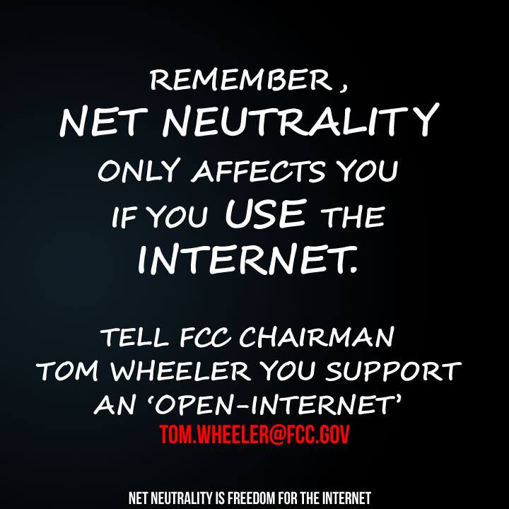 Remember, Net Neutrality only affects you if you use the Internet.